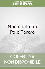 Monferrato tra Po e Tanaro libro