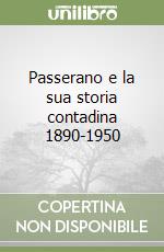 Passerano e la sua storia contadina 1890-1950