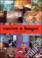 Cucine e bagni. Ediz. illustrata