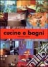 Cucine e bagni. Ediz. illustrata libro