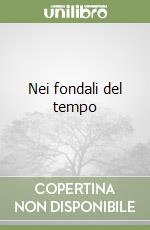 Nei fondali del tempo libro