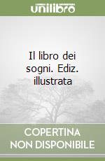 Il libro dei sogni. Ediz. illustrata