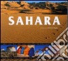 Sahara. Ediz. illustrata libro