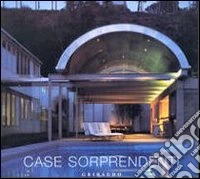 Case sorprendenti. Ediz. illustrata libro