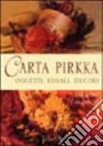 Carta pirkka. Oggetti, regali, decori libro