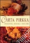 Carta pirkka. Oggetti, regali, decori libro di Ruggero Gabri