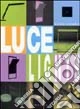 Luce Lights. Ediz. illustrata