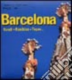 Barcelona. Gaudí, Ramblas, Tapas. Ediz. spagnola e inglese