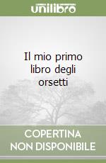 Il mio primo libro degli orsetti