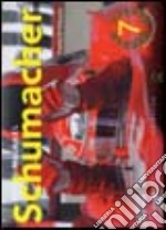 Schumacher 7. Ediz. illustrata libro