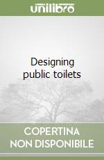 Designing public toilets libro