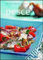 Pesce al forno e in tegame. Ediz. illustrata libro