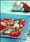 Pesce al forno e in tegame. Ediz. illustrata libro