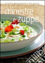 Minestre e zuppe. Ediz. illustrata libro