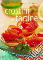 Crostini e tartine. Ediz. illustrata libro