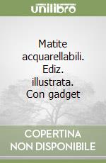 Matite acquarellabili. Ediz. illustrata. Con gadget libro
