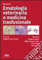 Manuale di ematologia veterinaria e medicina trasfusionale