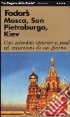 Mosca, San Pietroburgo, Kiev libro