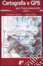 Cartografia e GPS per l'escursionista libro