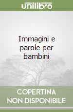 Immagini e parole per bambini libro