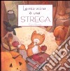 La mia vicina è una strega libro