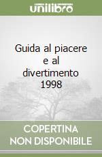 Guida al piacere e al divertimento 1998 libro