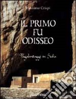 Il Primo fu Odisseo