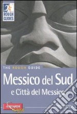 Messico del Sud e Città del Messico libro