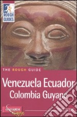 Venezuela, Ecuador, Colombia, Guyane libro