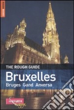 Bruxelles. Bruges, Gand, Anversa