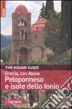 Grecia, con Atene. Peloponneso e isole dello Ionio libro