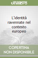 L'identità ravennate nel contesto europeo libro