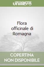 Flora officinale di Romagna