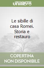 Le sibille di casa Romei. Storia e restauro libro