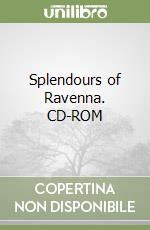 Splendours of Ravenna. CD-ROM
