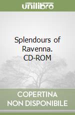 Splendours of Ravenna. CD-ROM libro