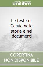 Le feste di Cervia nella storia e nei documenti