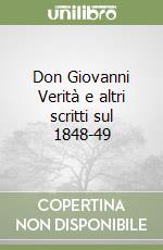 Don Giovanni Verità e altri scritti sul 1848-49 libro