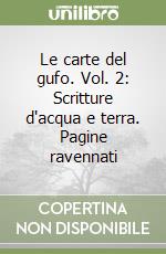 Le carte del gufo. Vol. 2: Scritture d'acqua e terra. Pagine ravennati libro