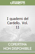 I quaderni del Cardello. Vol. 11 libro