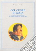 Col cuore in gola. Assassini, ladri e poliziotti nel cinema italiano dal 1930 ad oggi libro