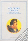 Col cuore in gola. Assassini, ladri e poliziotti nel cinema italiano dal 1930 ad oggi libro di Casadio Gianfranco