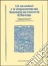 Gli incunaboli e le cinquecentine del Seminario arcivescovile di Ravenna libro