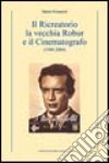 Il ricreatorio, la vecchia Robur e il cinematografo libro