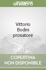 Vittorio Bodini prosatore
