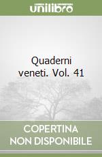 Quaderni veneti. Vol. 41