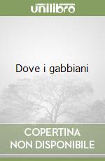 Dove i gabbiani