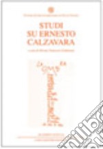 Quaderni veneti. Vol. 44: Studi su Ernesto Calzavara libro