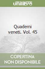 Quaderni veneti. Vol. 45