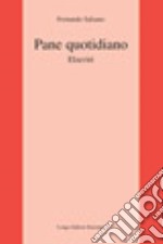 Pane quotidiano. Elzevìri libro